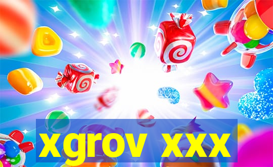 xgrov xxx